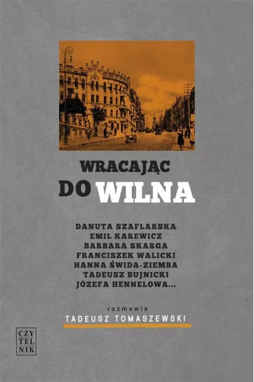 Wracaj�c do Wilna - Tadeusz Tomaszewski