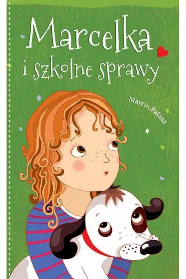 Marcelka i szkolne sprawy. Marcelka. Tom 2 - Marcin Pa�asz
