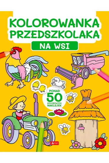 Na wsi. Kolorowanka przedszkolaka