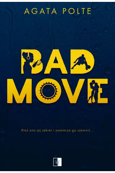Bad Move - Agata Polte