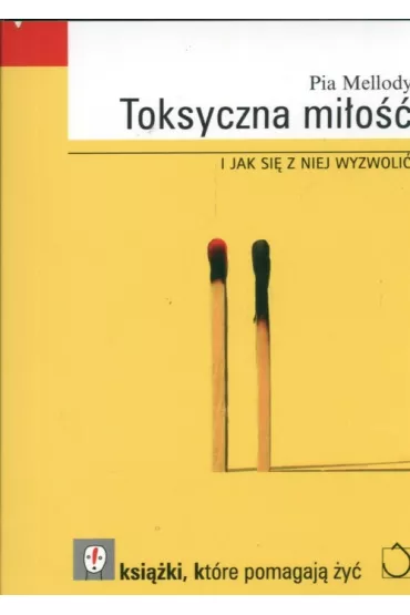 Toksyczna mi�o�� - Pia Mellody