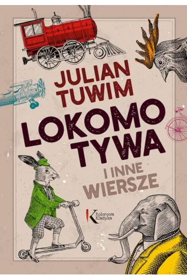 Lokomotywa i inne wiersze - Julian Tuwim