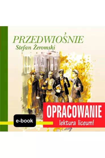 eBook Przedwio�nie (Stefan �eromski) - opracowanie epub - Marcin Bodych, Andrzej I Kordela