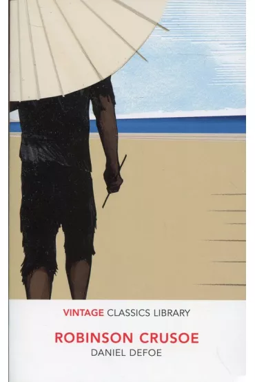 Robinson Crusoe. Vintage Classics Library - Daniel Defoe