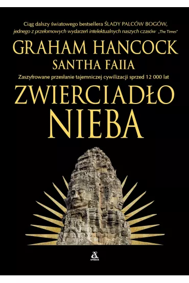 Zwierciad�o nieba - Graham Hancock, Santha Faiia