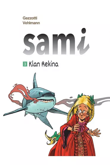 Klan Rekina. Sami. Tom 3 - Fabien Vehlmann