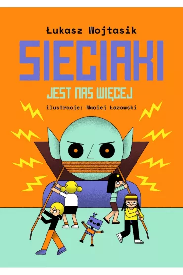 Sieciaki. Jest nas wi�cej - �ukasz  Wojtasik