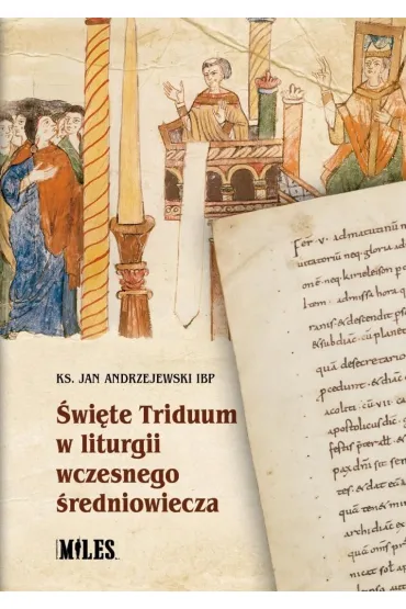 �wi�te Triduum w liturgii wczesnego �redniowiecza - Ks Jan Andrzejewski Ibp