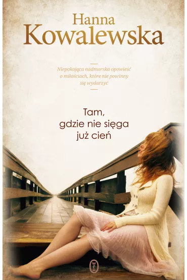 Tam gdzie nie si�ga ju� cie� - Hanna Kowalewska