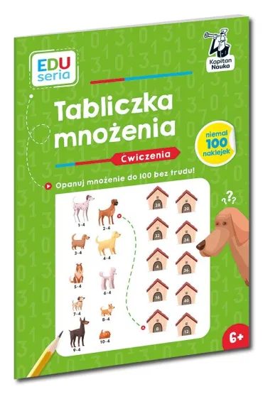 Tabliczka mno�enia. �wiczenia. Kapitan Nauka. EDUseria - Bo�ena Dybowska, Anna Grabek
