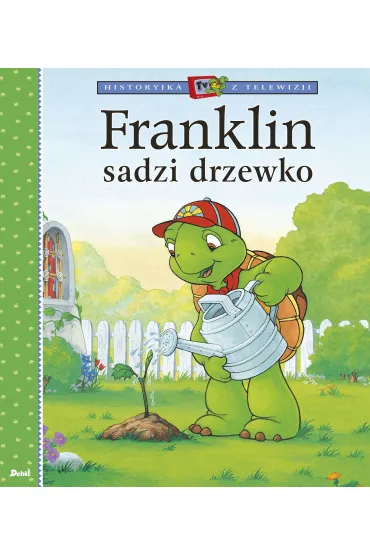 Franklin sadzi drzewko - Paulette Bourgeois