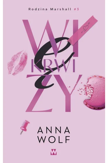 Wi�zy krwi. Rodzina Marshall. Tom 3 - Anna Wolf