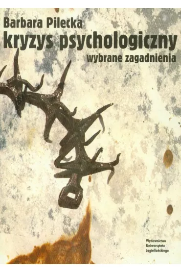 Kryzys psychologiczny. Wybrane zagadnienia - Barbara Pilecka