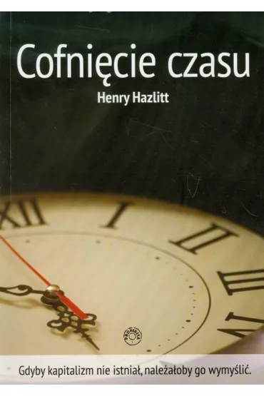 Cofni�cie czasu - Henry Hazlitt
