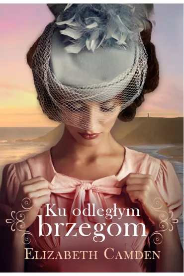 Ku odleg�ym brzegom - Elizabeth Camden