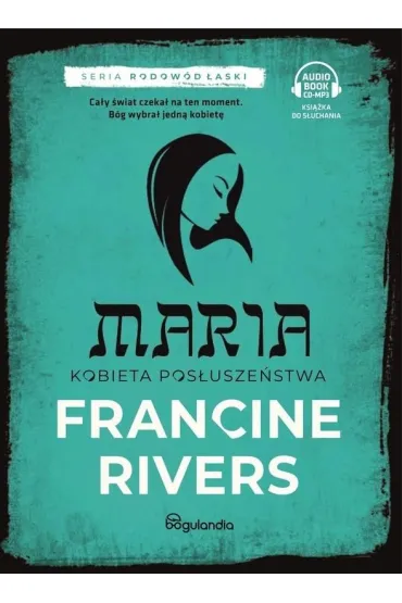 Maria. Kobieta pos�usze�stwa cz.5 - Francine Rivers