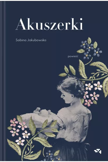 Akuszerki - Sabina Jakubowska