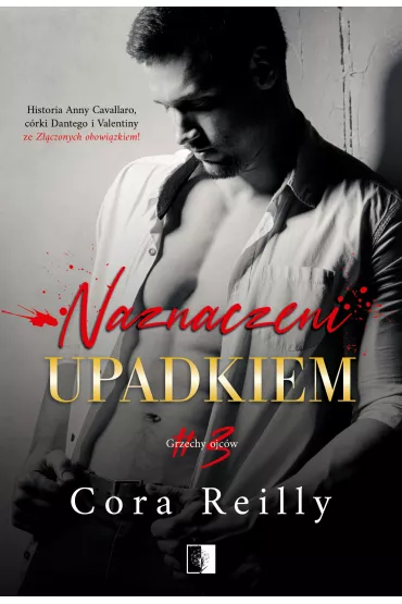 Naznaczeni upadkiem. Grzechy ojc�w. Tom 3 - Cora Reilly