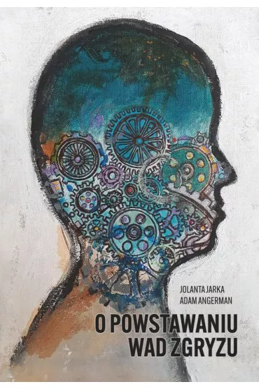 eBook O powstawaniu wad zgryzu pdf - Jolanta  Jarka