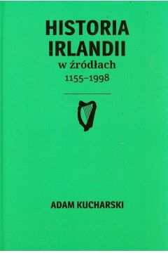 Historia Irlandii w rdach 1155-1998