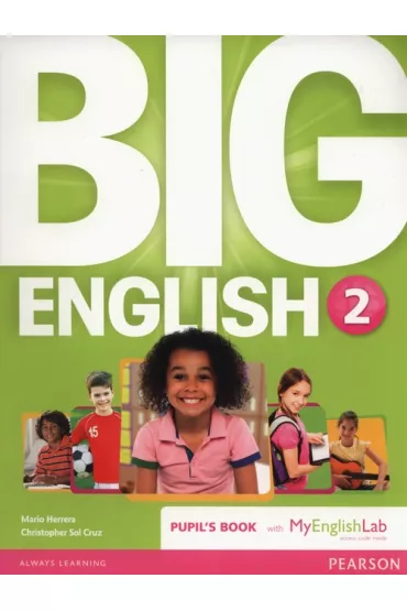 Big English 2 Pupil's Book with MyEngLab - Christopher Sol Cruz, Mario Herrera
