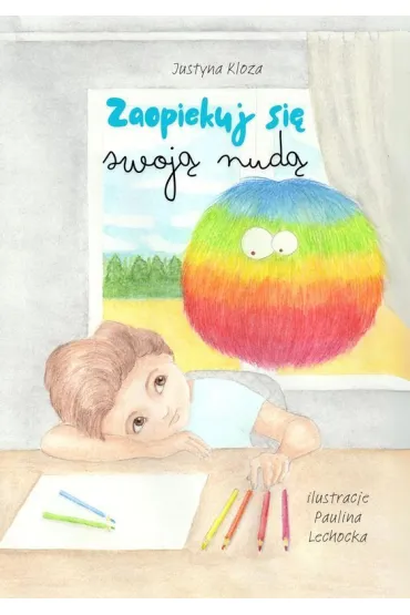 Zaopiekuj si� swoj� nud� - Justyna  Kloza