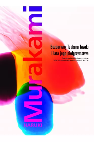 Bezbarwny Tsukuru Tazaki i lata jego pielgrzymstwa - Haruki Murakami