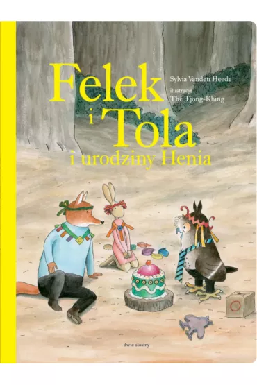 Felek i Tola i urodziny Henia - Sylvia Vanden Heede