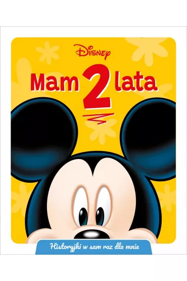 Mam 2 lata. Historyjki w sam raz dla mnie. Disney