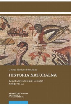 eBook Historia naturalna. Tom II: Antropologia i Zoologia. Ksigi VII–XI pdf