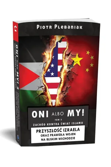 eBook Izrael i Bliski Wsch�d. Oni albo my! Tom 2 mobi epub - Piotr Plebaniak