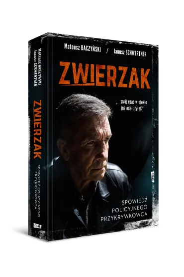 Zwierzak. Spowied� policyjnego przykrywkowca - Janusz  Schwertner, Mateusz  Baczy�ski