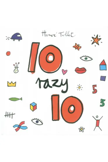 10 razy 10 - Herv� Tullet
