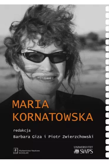Maria Kornatowska. Polscy krytycy filmowi - Barbara Giza, Piotr Zwierzchowski