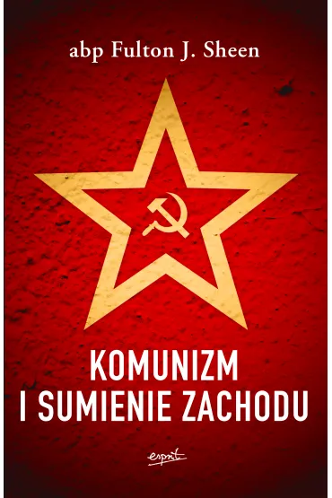 Komunizm i sumienie Zachodu - Fulton J. Sheen