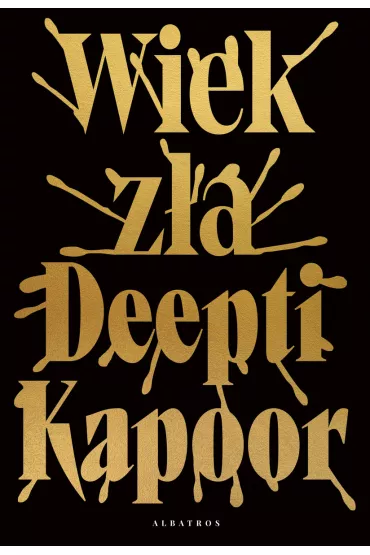 Wiek z�a - Kapoor Deepti