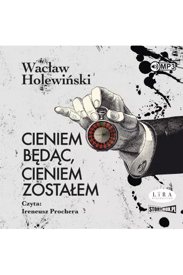 Audiobook Cieniem b�d�c, cieniem zosta�em CD - Wac�aw Holewi�ski