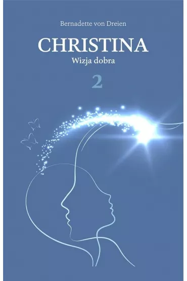 Wizja dobra. Christina Tom 2 - Bernadette von Dreien