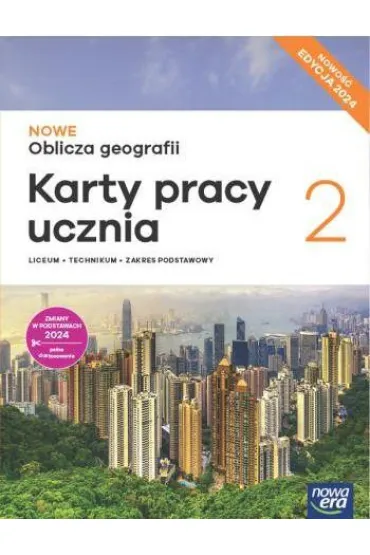 Pakiet NOWE Oblicza geografii 2. Podr�cznik i Karty pracy ucznia. Liceum i technikum. Zakres podstawowy. Edycja 2024 - Katarzyna Maci��ek, Krzysztof Wiedermann, Rados�aw Uliszak, Tomasz Rachwa�, Pawe�  Kroh