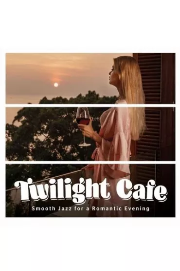 Twilght Cafe. Smooth Jazz for a Romantic... CD - Joanna Morea