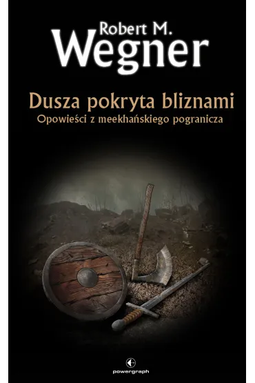 eBook Dusza pokryta bliznami. Opowie�ci z meekha�skiego pogranicza. Tom 6 mobi epub - Robert M. Wegner