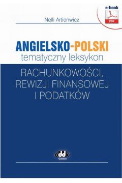 eBook Angielsko-polski tematyczny leksykon rachunkowoci, rewizji finansowej i podatkw pdf