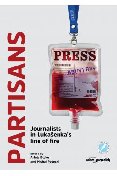 eBook Partisans. Journalists in ukaenka's line of fire mobi epub