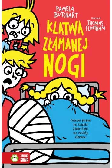 Kl�twa z�amanej nogi. Szkolne szale�stwa - Pamela Butchart