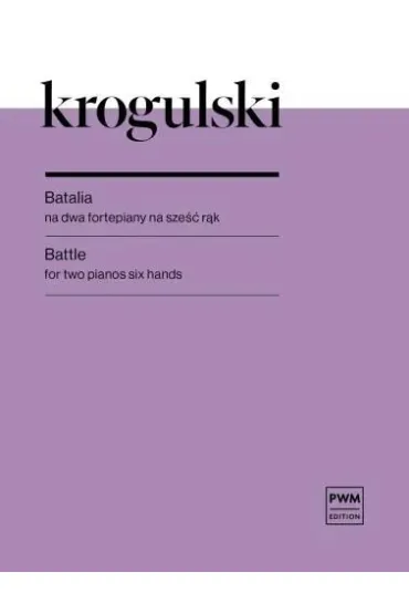 Batalia na 2 fortepiany na 6 r�k - J�zef  Krogulski