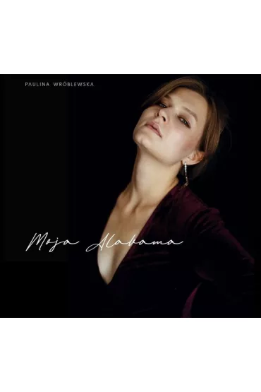 Moja Alabama (CD) - Paulina  Wrblewska