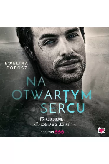 Audiobook Na otwartym sercu mp3 - Ewelina Dobosz