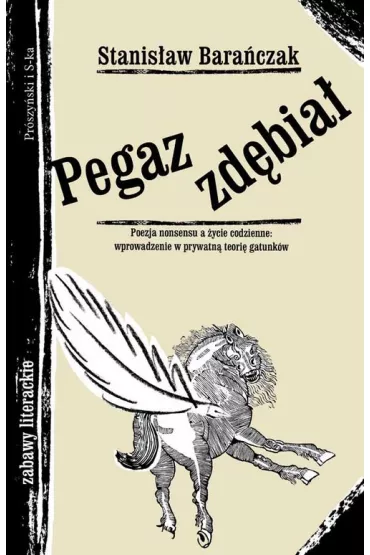 Pegaz zd�bia� - Stanis�aw Bara�czak