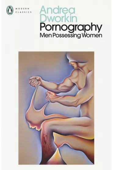 Pornography wer. angielska - Andrea Dworkin
