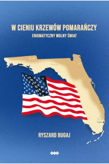 W cieniu krzew�w pomara�czy. Enigmatyczny Wolny �wiat - Ryszard Bugaj